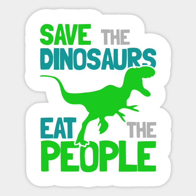 Save the Dinosaurs Eat The People Sticker by dinosareforever